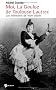 Moi, La Goulue de Toulouse-Lautrec : Les m�moires de mon a�eule