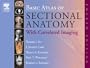 Basic Atlas of Sectional Anatomy: With Correlated Imaging, 4e