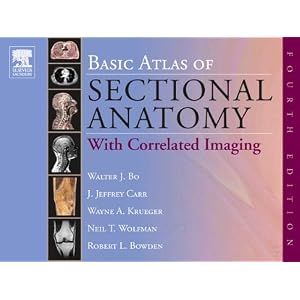 Click here to buy Basic Atlas of Sectional Anatomy: With Correlated Imaging by Walter J. Bo PhD, J. Jeffrey Carr MD, Wayne A. Krueger PhD, and Neil T. Wolfman MD.
