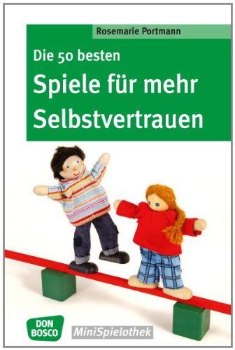 Produkt-Bild: Die 50 besten Spiele f&uuml;r mehr Selbstvertrauen