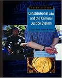 Constitutional Law and the Criminal Justice System