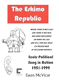 The eskimo republic : Scots political folk song in action, 1951 to 1999