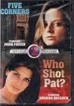 Five Corners & Who Shot Pat Double Fe...