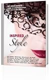 Inspired Style: Top Image Experts Reveal Strategies to Always Look and Be Your Best