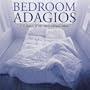 Bedroom Adagios