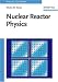 Book Nuclear Reactor Physics