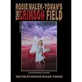 The Crimson Field by  Rosie Malek-Yonan and Monica Malek-Yonan