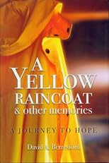 A yellow raincoat & other memories A journey of hope