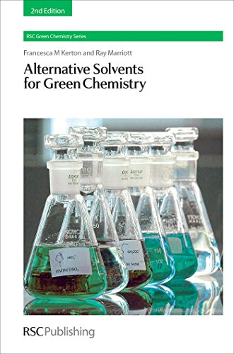 Alternative Solvents for Green Chemistry (RSC Green Chemistry)