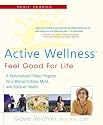 Active Wellness (rev. edition): Feel Good for Life (Avery Health Guides)