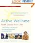 Active Wellness (rev. edition): Feel Good for Life (Avery Health Guides)
