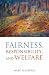 Fairness, Responsibility, and Welfare