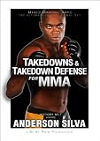 Takedowns and Takedown Defense for MMA
