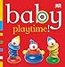 Baby: Playtime! (Baby Chunky Board Books)