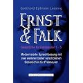 Ernst & Falk: Gespr�che f�r Freimaurer 1 - 5  /  Modernisierte Sprachfassung mit zwei weiteren, bisher verschollenen Gespr�chen f�r Freimaurer