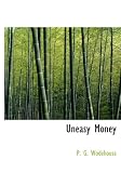 Uneasy Money