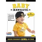 Baby Hawkeye Raising Tomorrow's Iowa Fan Today! by