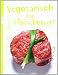 Bücher : Vegetarisch für Fleischesser: Da rockt der Herd