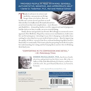 My Mother, Your Mother: Embracing "Slow Medicine," the Compassionate Approach to Caring for Your Aging Loved Ones
