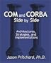 COM and CORBA&reg; Side by Side: Architectures, Strategies, and Implementations