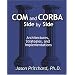 COM and CORBA&reg; Side by Side: Architectures, Strategies, and Implementations