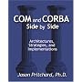 COM and CORBA(R) Side by Side: Architectures, Strategies, and Implementations