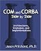 COM and CORBA(R) Side by Side: Architectures, Strategies, and Implementations