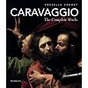 Caravaggio: The Complete Works