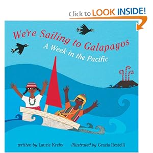 We're Sailing to Galapagos by Laurie Krebs and Grazia Restelli