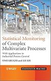 Statistical monitoring of complex multivariate processes : with applications in industrial process control