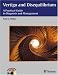 Vertigo and Disequilibrium: A Practical Guide to Diagnosis and Management