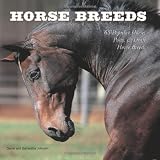 Horse Breeds: 65 Popular Horse, Pony & Draft Horse Breeds