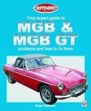 Your Expert Guide to MGB and MGB GT Problems and How to Fix Them (Auto-Doc)