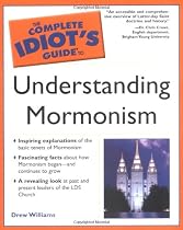 Complete Idiots Guide To Understanding Mormonism