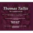 Thomas Tallis: The Complete Works (Box Set) by Robert Evans, Edward Wickham, Graham Trew, Ben Davis, Sam Evans, Andrew Hope, Thomas [Composer] Tallis, Gregorian Chant, William [Composer] Byrd, Alistair Dixon, Stephen Taylor, Chapelle du Roi, Charivari Agréable, Laurence Cummings, Andrew Benson-Wilson, Andrew Wilson, Lisa Beckley, Alicia Carroll, Natalie Clifton-Griffith, Andrea Brown