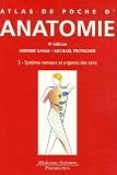 Atlas de poche d anatomie : Tome 3, Système nerveux et organes des sens