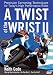 A Twist of the Wrist II