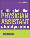 img - for Getting Into the Physician Assistant School of Your Choice book / textbook / text book