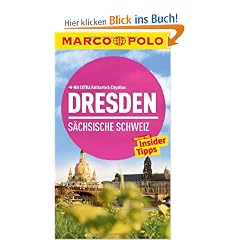 MARCO POLO Reisef�hrer Dresden, S�chsische Schweiz: Reisen mit Insider Tipps