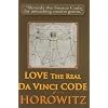 Love the Real Da Vinci Code: Maximizing Your Creative Genius, Health, and Wealth Through Divine Communion