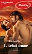 Lasciati amare (I Romanzi Passione)