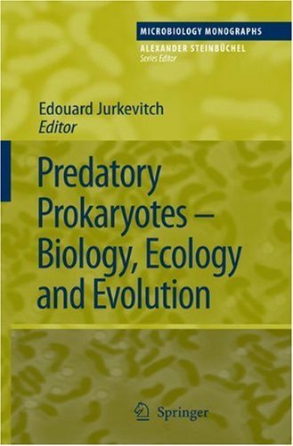 Predatory Prokaryotes: 4 (Microbiology Monographs)