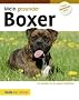 Mein gesunder Boxer: Der Ratgeber f�r ein langes Hundeleben