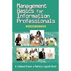 Management Basics for Information Professionals, Second Edition by G. Edward Evans and Patricia Layzell Ward