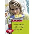 Clever studieren - mit der richtigen Finanzierung: 4., aktualisierte Auflage