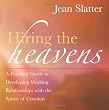 Hiring the Heavens: A Practical Guide to Developing Working Relationships with the Spirits of Creation