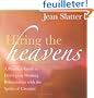 Hiring The Heavens: A Practical Guide To Developing Working Relationships With The Spirits Of Creation