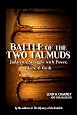 Battle of the Two Talmuds: Judaism`s Struggle with Power, Glory, & Guilt
