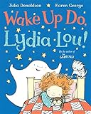 Wake up do, Lydia Lou!