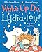 Wake Up Do, Lydia Lou!